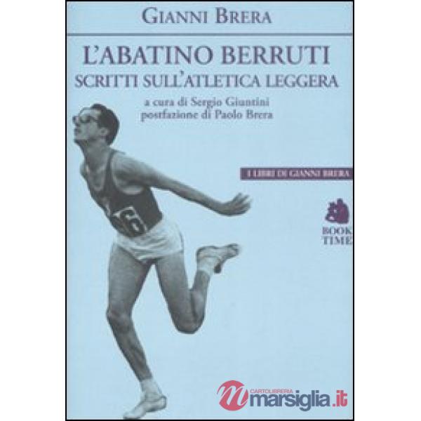 Abatino Berruti. Scritti sull'atletica leggera (L')