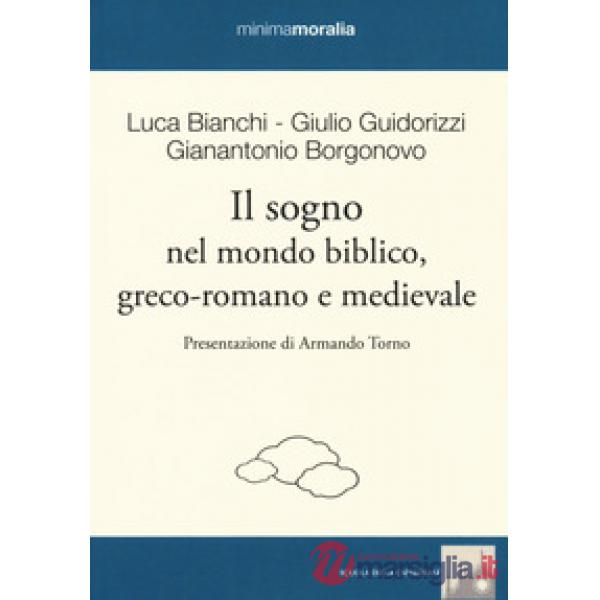 Sogno nel mondo biblico, greco-romano e medievale (Il)