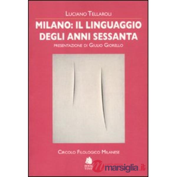 Milano: il linguaggio degli anni Sessanta