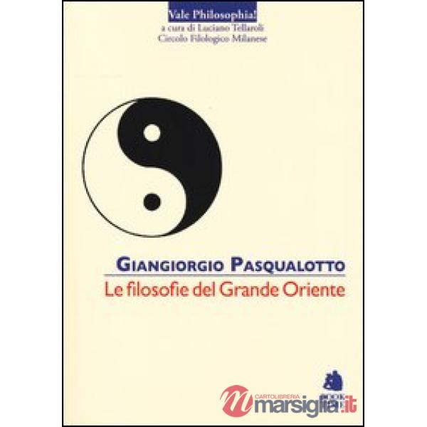 Filosofie del grande Oriente (Le)