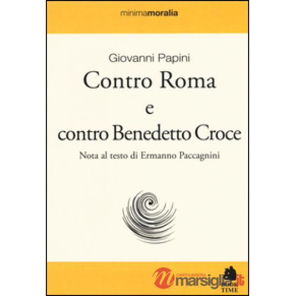 Contro Roma e contro Benedetto Croce
