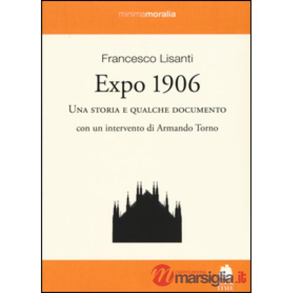 Expo 1906. Una storia e qualche documento