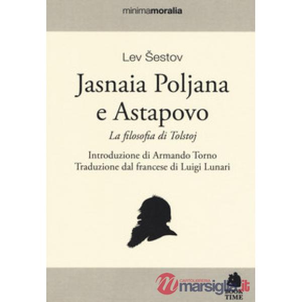 Jasnaia Poljana Astapovo. La filosofia di Tolstoj
