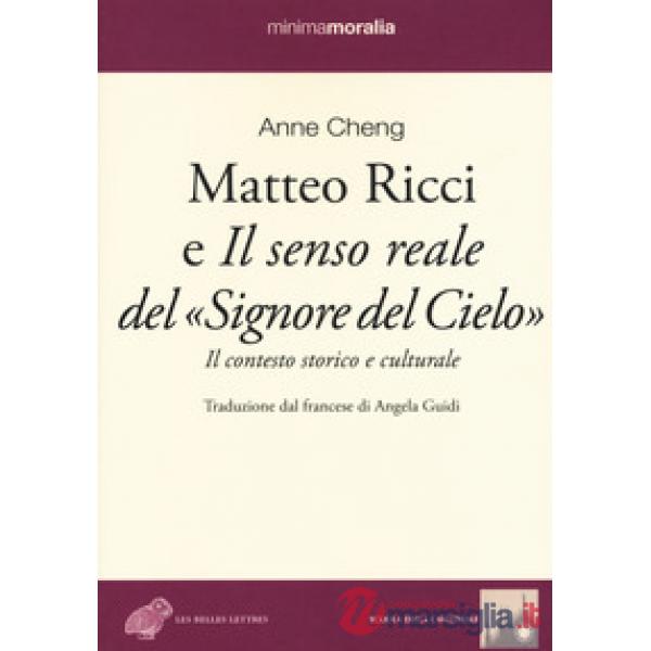 Matteo Ricci e il senso reale del «Signore del cielo». Il contesto storico e culturale