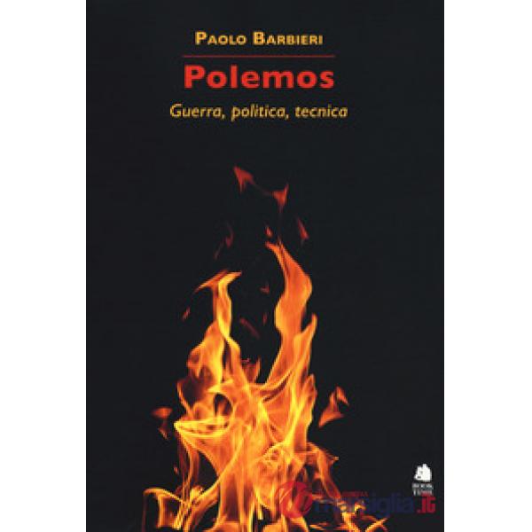 Polemos. Guerra, politica, tecnica