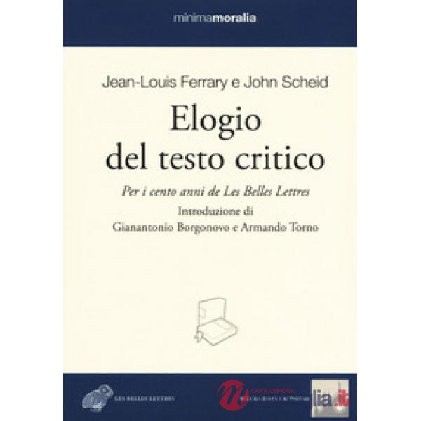 Elogio del testo critico. Per i cento anni de «Les belles lettres»