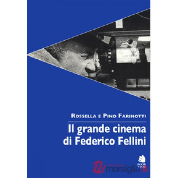Grande cinema di Federico Fellini (Il)