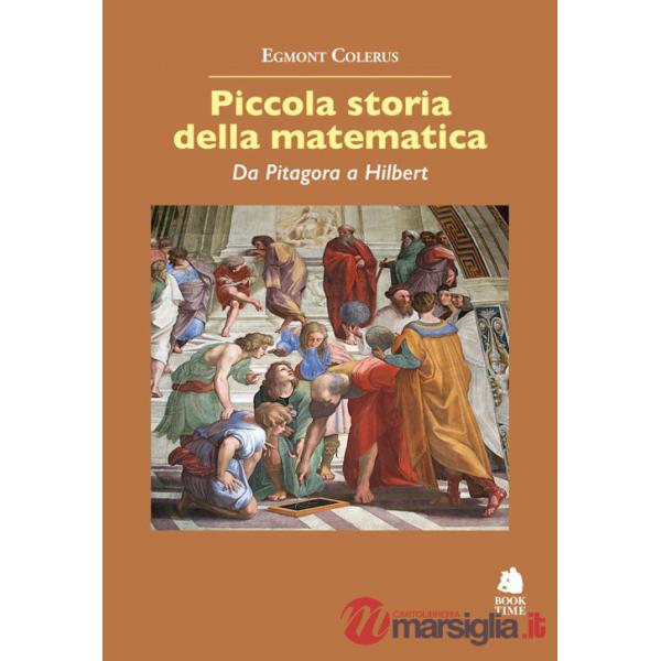 Piccola storia della matematica. Da Pitagora a Hilbert