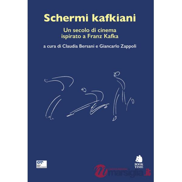 Schermi kafkiani. Un secolo di cinema ispirato a Franz Kafka