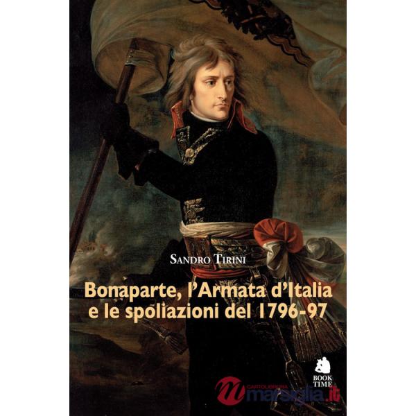 Bonaparte, l'Armata d'Italia e le spoliazioni del 1796-97