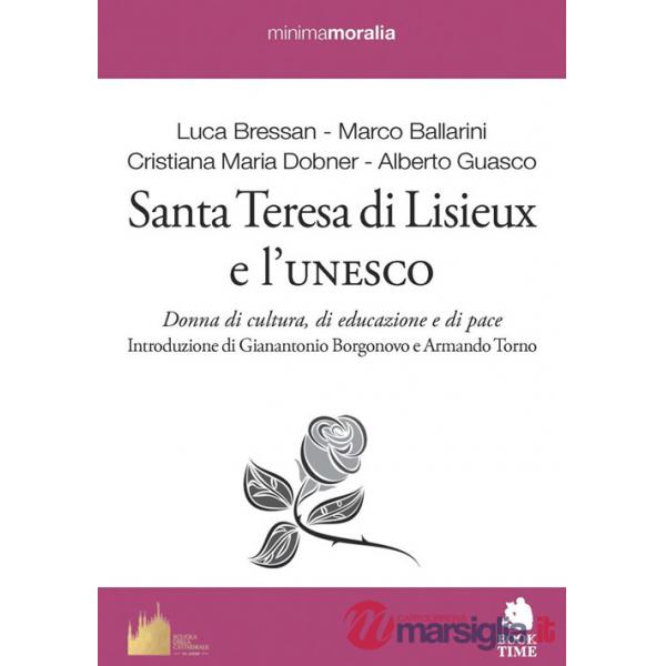 Santa Teresa di Lisieux e l'Unesco. Donna di cultura, di educazione e di pace