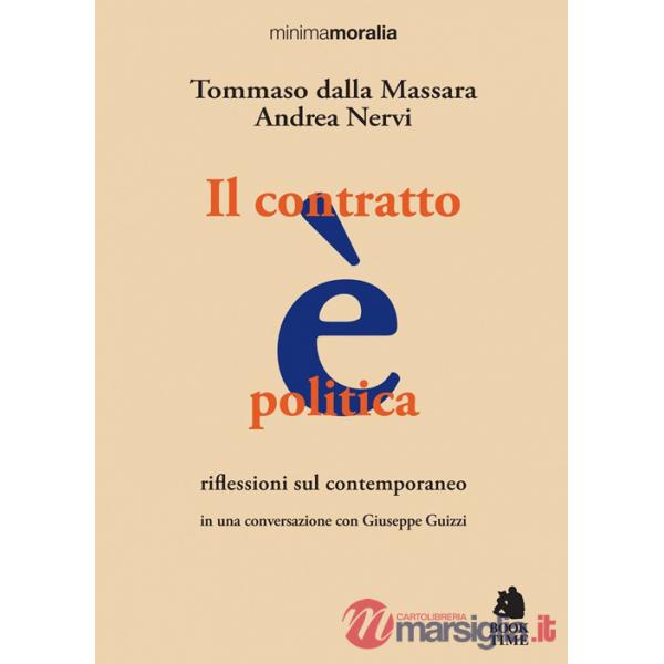 Contratto è politica. Riflessioni sul contemporaneo (Il)