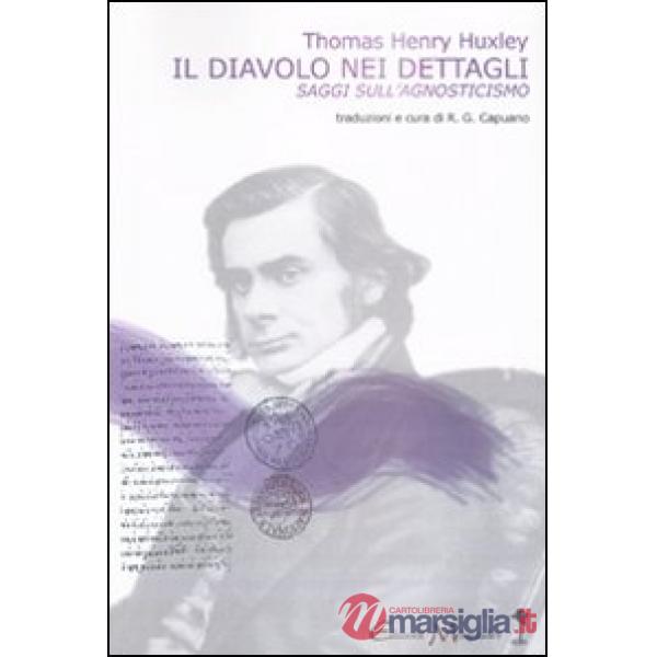 Diavolo nei dettagli. Saggi sull'agnosticismo (Il)