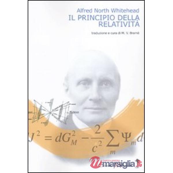 Principio della relatività. Con applicazioni di fisica (Il)