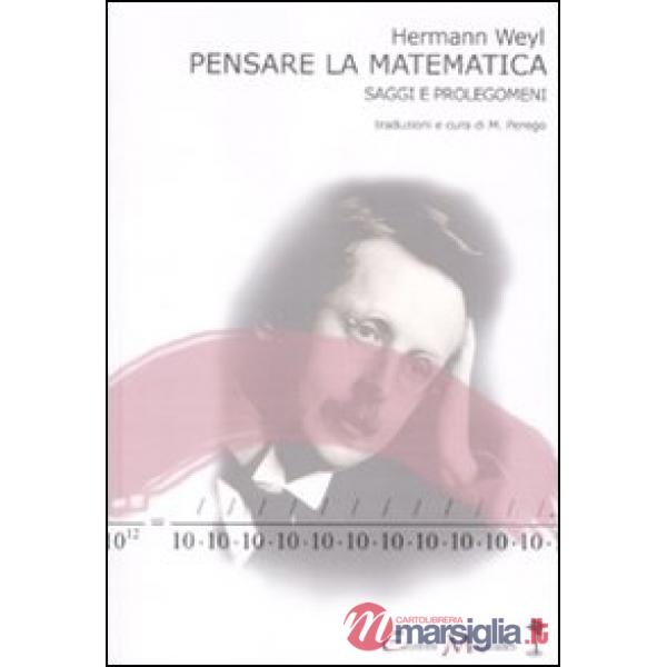 Pensare la matematica. Saggi e prolegomeni