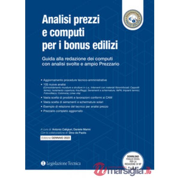 Analisi prezzi e computi per i bonus edilizi. Guida alla redazione dei computi con analisi svolte e ampio prezzario