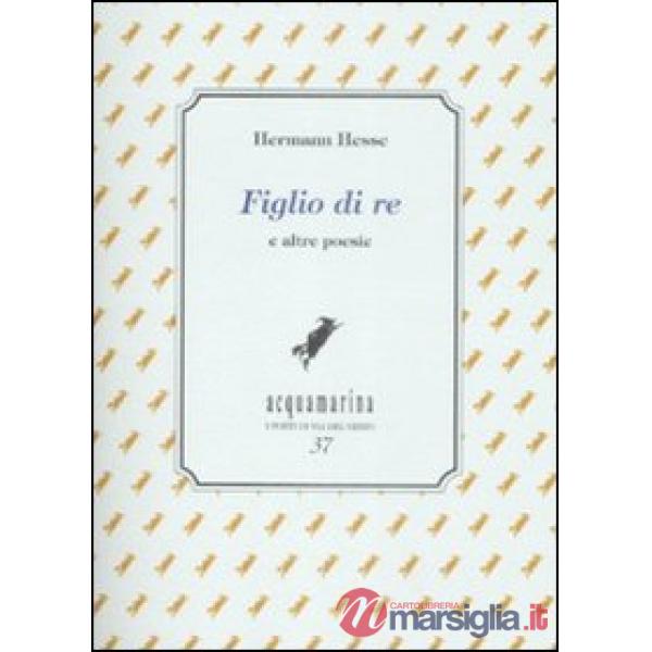 Figlio di re e altre poesie