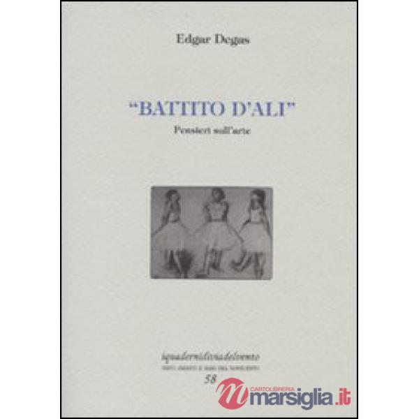 Battito d'ali. Pensieri sull'arte. Ediz. numerata
