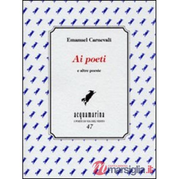 Ai poeti e altre poesie