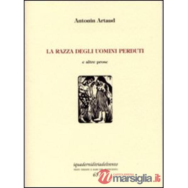 Razza degli uomini perduti e altre prose (La)