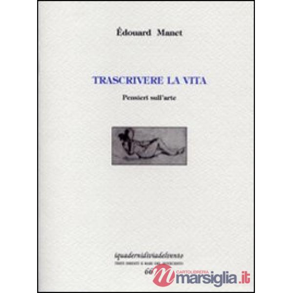 Trascrivere la vita. Pensieri sull'arte