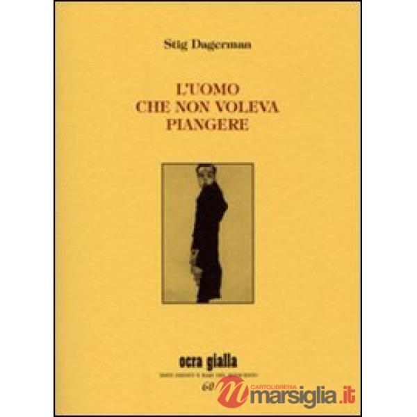 Uomo che non voleva piangere (L')