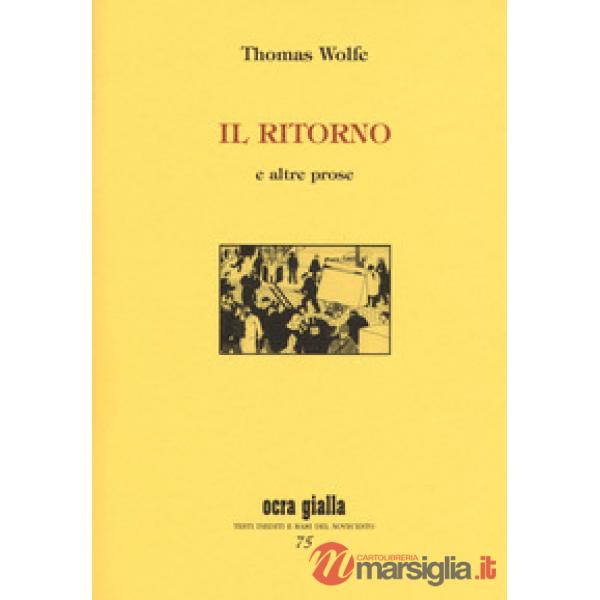 Ritorno e altre prose. Ediz. limitata (Il)