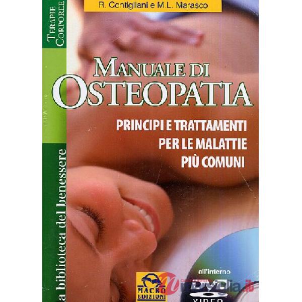 Manuale di osteopatia. Principi e trattamenti per le malattie più comuni. Con DVD