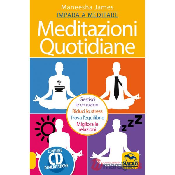 Meditazioni quotidiane. Impara a meditare. Con CD Audio