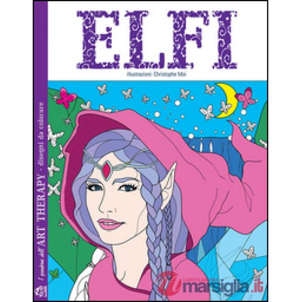 Elfi. I quaderni dell'art therapy. 100 disegni da colorare