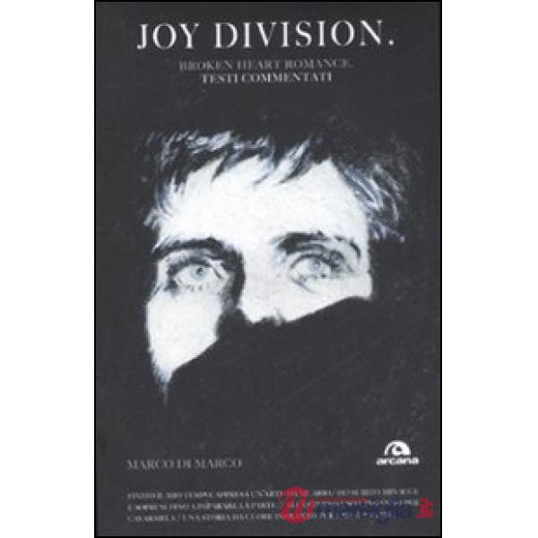 Joy Division. Broken heart romance. Testi commentati