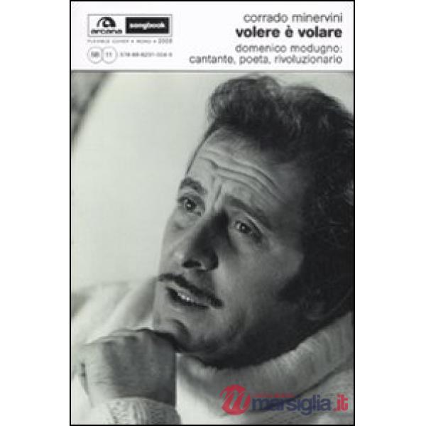 Volere è volare. Domenico Modugno: cantante, poeta, rivoluzionario