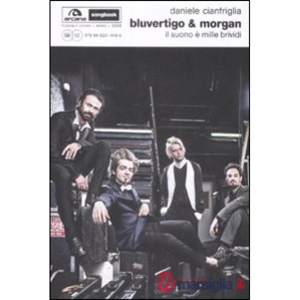 Bluvertigo & Morgan. Il suono è mille brividi