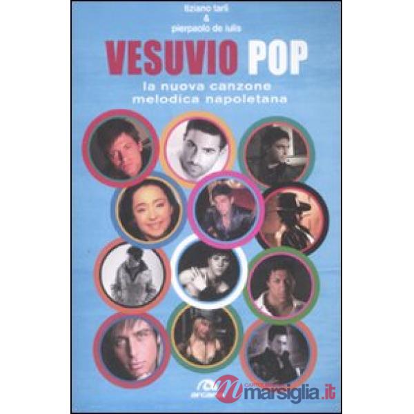 Vesuvio pop. La nuova canzone melodica napoletana