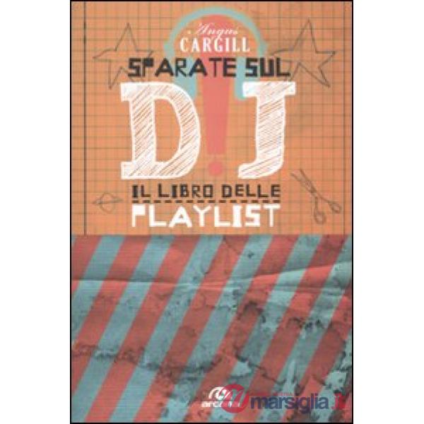 Sparate sul dj! Il libro delle playlist