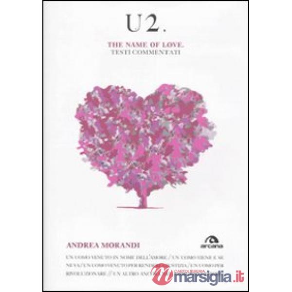 U2. The name of love. Testi commentati