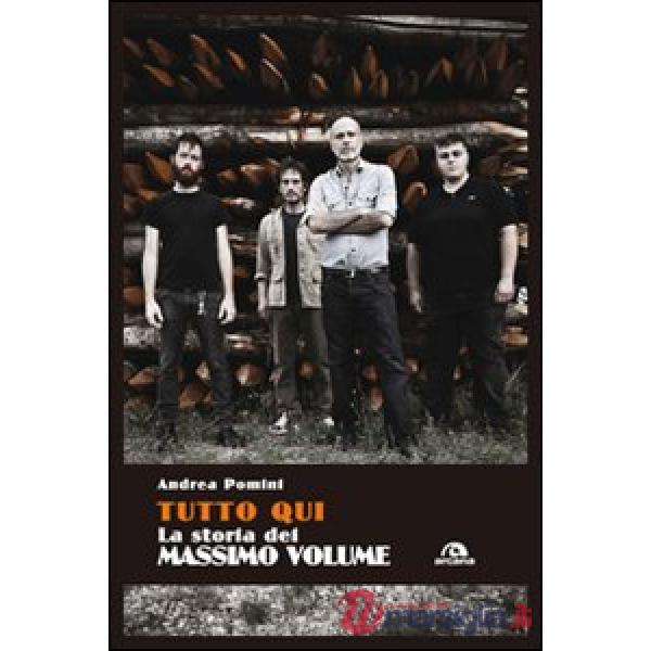 Tutto qui. La storia dei Massimo Volume