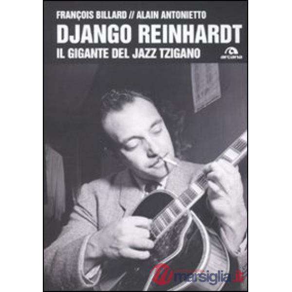 Django Reinhardt. Il gigante del jazz tzigano