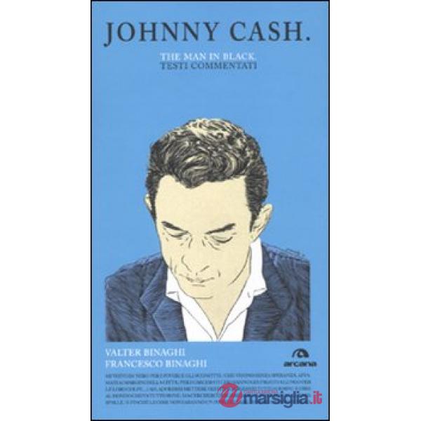 Johnny Cash. The man in black. Testi commentati