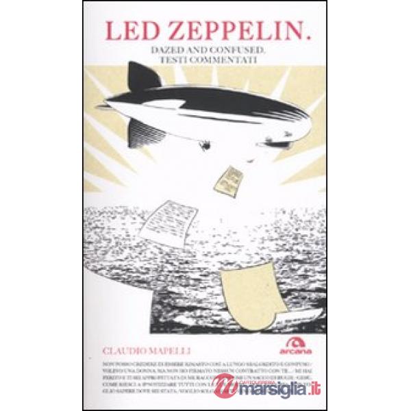 Led Zeppelin. Dazed and confused. Testi commentati