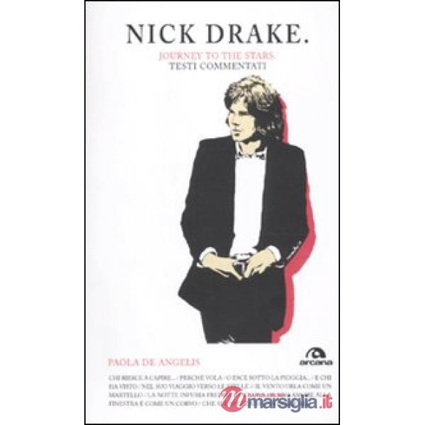Nick Drake. Journey to the stars. Testi commentati