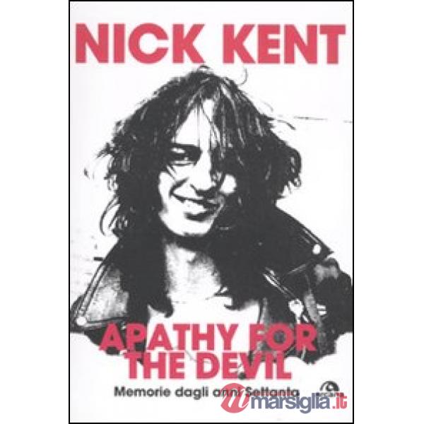 Apathy for the devil. Memorie dagli anni Settanta