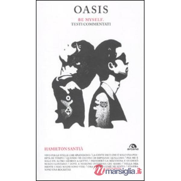 Oasis. Be myself. Testi commentati