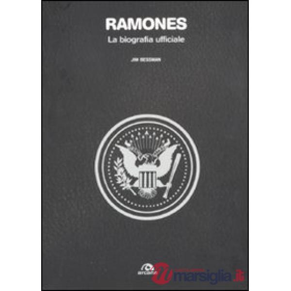 Ramones. La biografia ufficiale