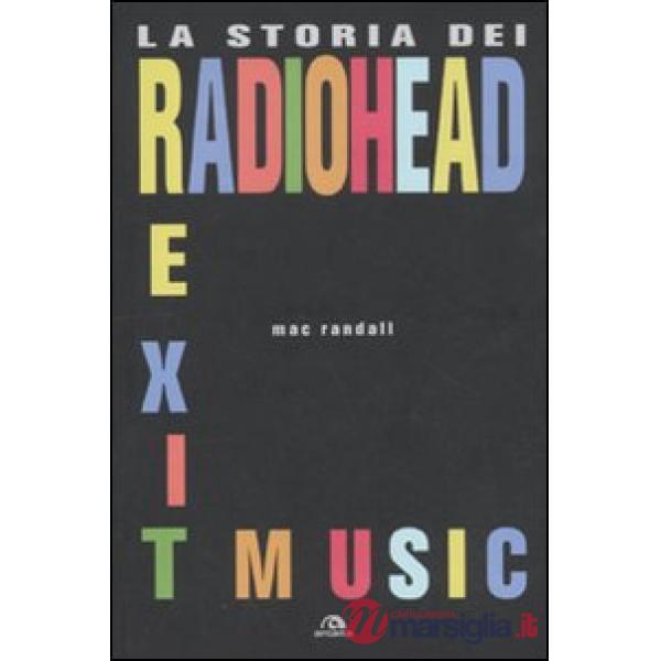 Exit Music. La storia dei Radiohead