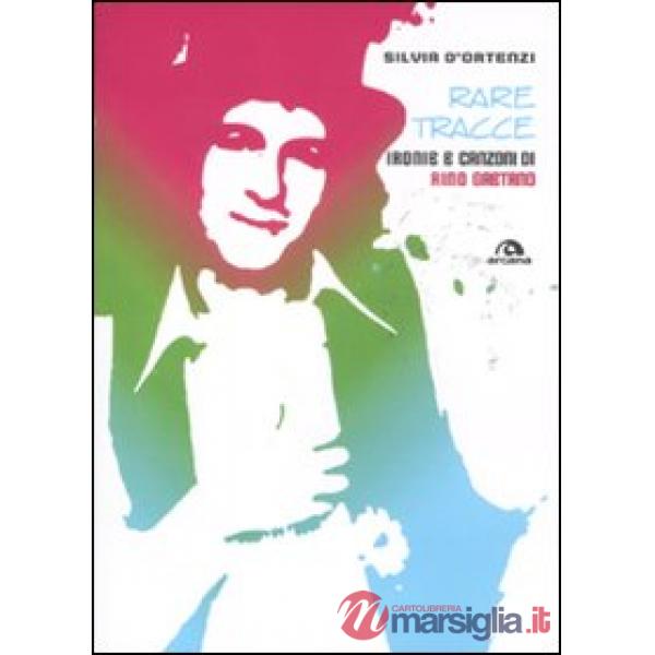 Rare tracce. Ironie e canzoni di Rino Gaetano