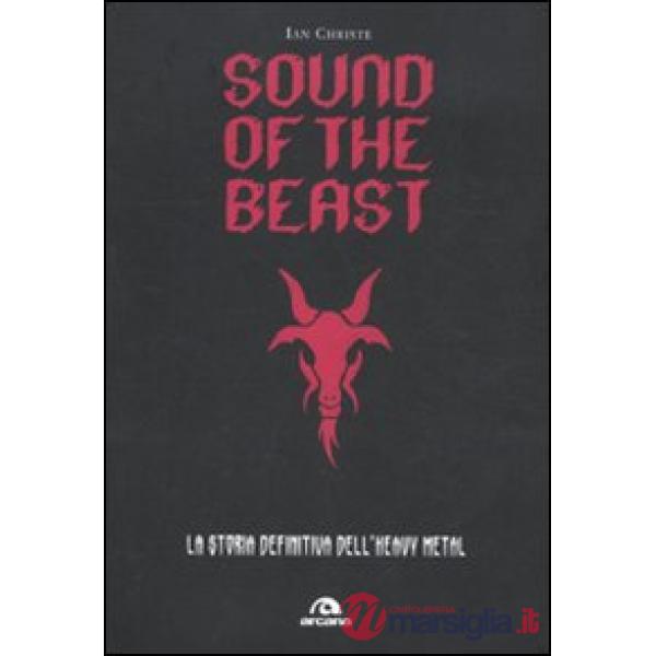 Sound of the beast. La storia definitiva dell'heavy metal