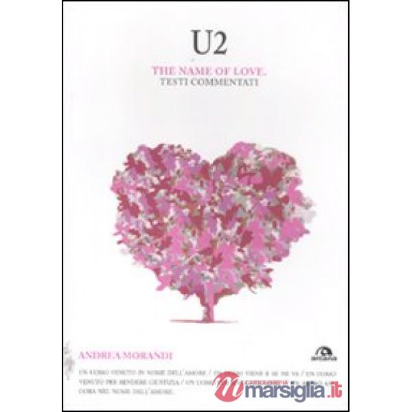 U2. The name of love. Testi commentati