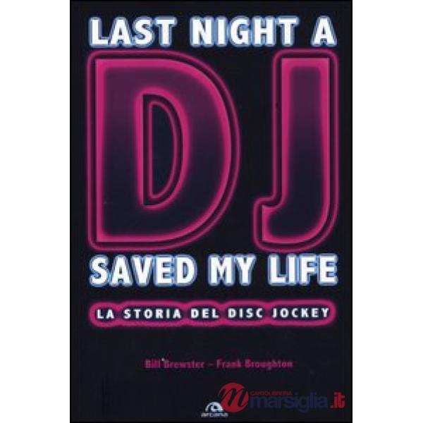 Last night a DJ saved my life. La storia del disc jockey