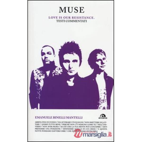 Muse. Love is our resistance. Testi commentati